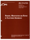 IPC-7711/21 Rework, Modification and Repair of Electronic Assemblies